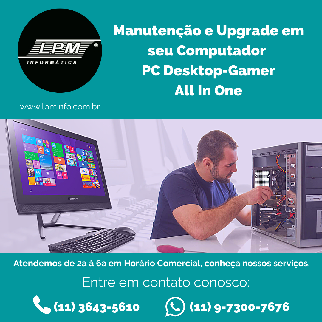 Manutenção e Upgrade em PC Desktop/Gamer - All In One